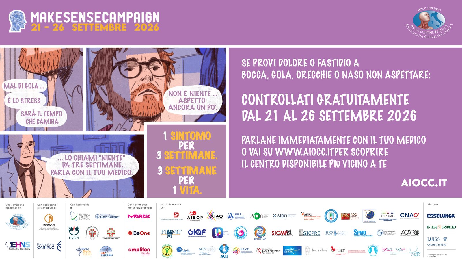 Make Sense Campaign 21-26 settembre 2026: se provi dolore o fastidio a bocca, gola, orecchie o naso non aspettare, controllati gratuitamente. 1 sintomo per 3 settimane, 3 settimane per 1 vita.